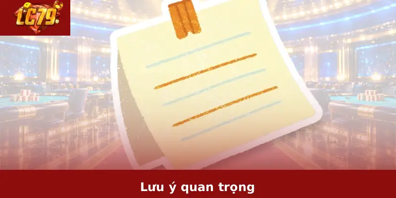 Đổi Mật Khẩu LC79 2 Lưu ý quan trọng